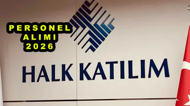 Halk Katılım Bankası Personel Alımı 2026: Hangi Kadrolar Açılacak?